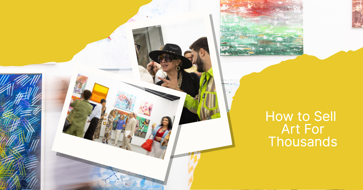 How to Sell Contemporary Art For Thousands Market Mastery Secrets