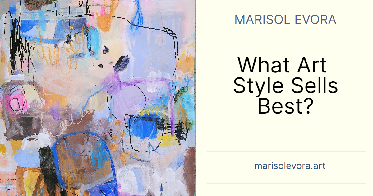 What Art Style Sells Best? Marisol Evora