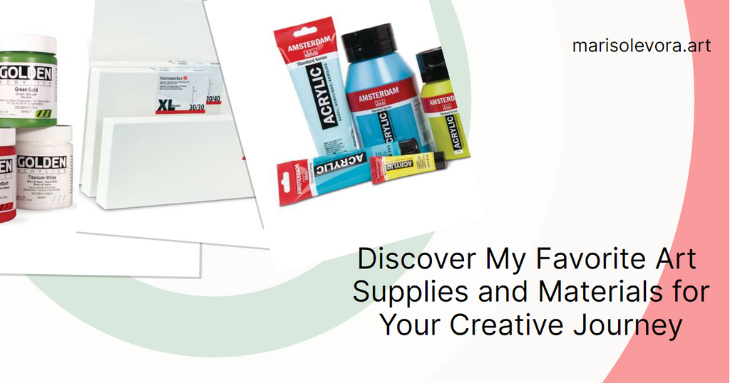 Discover My Favorite Art Supplies and Materials for Your Creative Journey