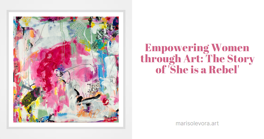 Empowering Women through Art: The Story of 'She is a Rebel'