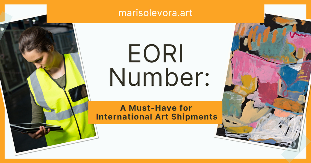 EORI Number: A Must-Have for International Art Shipments