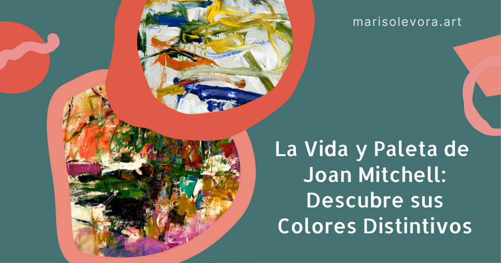 La Vida y Paleta de Joan Mitchell: Descubre sus Colores Distintivos