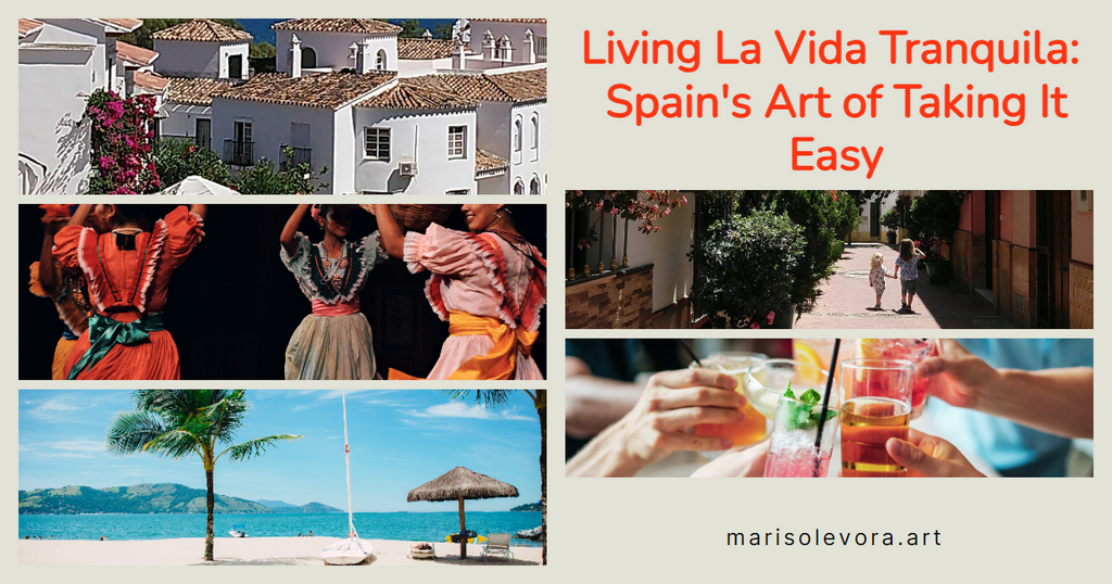 Living La Vida Tranquila: Spain's Art of Taking It Easy