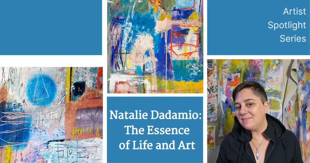 Artist Spotlight Series: Natalie Dadamio - The Essence of Life and Art