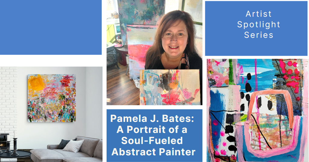 Artist Spotlight Series: Pamela J. Bates - A Portrait of a Soul-Fueled Abstract Painter