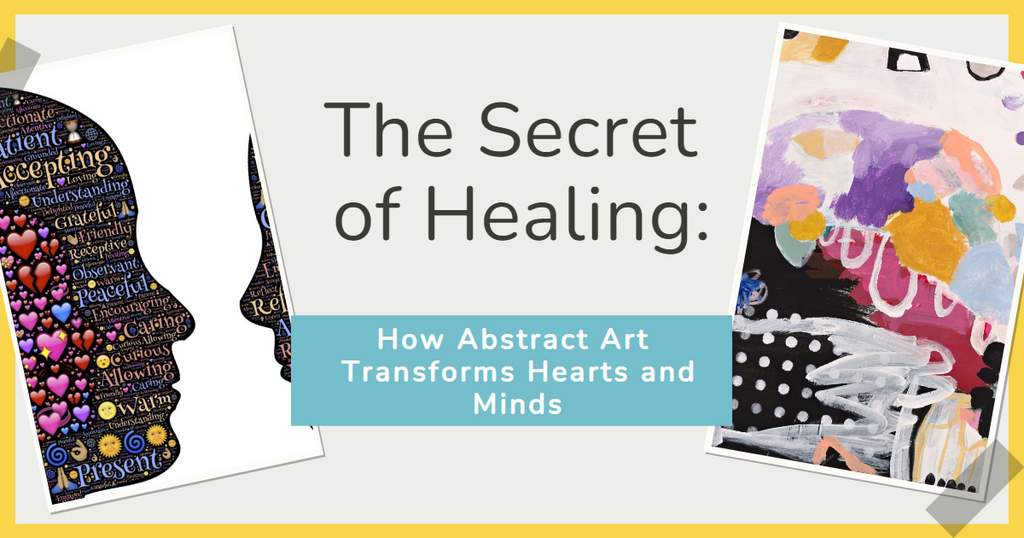 The Secret of Healing: How Abstract Art Transforms Hearts and Minds
