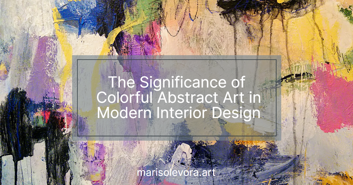 The Significance of Colorful Abstract Art in Modern Interior Design ...